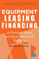 Book cover of: Equipment Leasing and Financing. By: Richard M. Contino