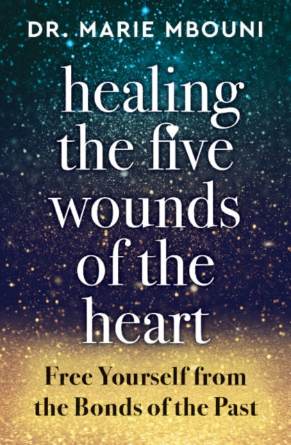 Book cover of: Healing the Five Wounds of the Heart