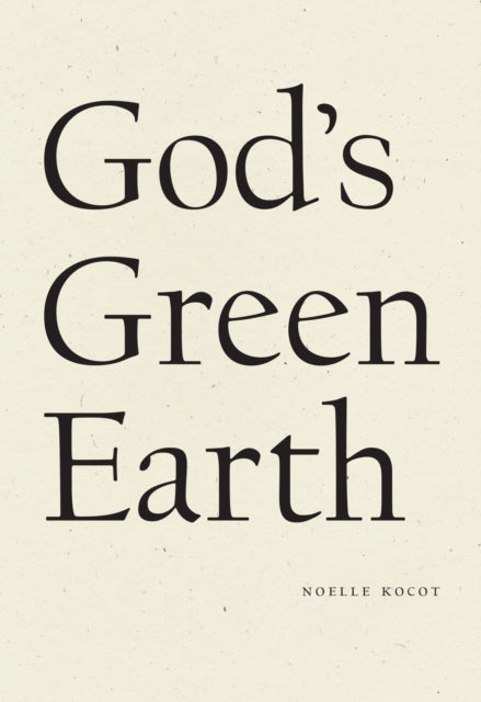 Book cover of: God's Green Earth. By: Noelle Kocot