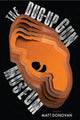 Book cover of: Dug-Up Gun Museum. By: Matt Donovan