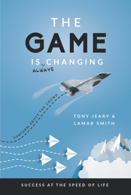 Book cover of: Game Is Always Changing. By: Tony Jeary