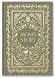 Book cover of: Mom's Story. By: Korie Herold