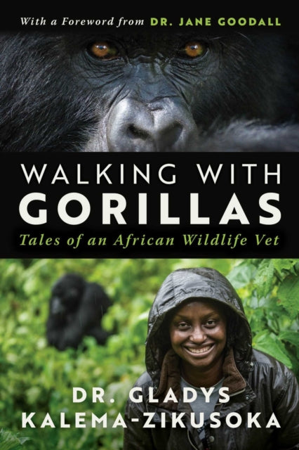 Book cover of: Walking With Gorillas. By: Gladys Kalema-Zikusoka