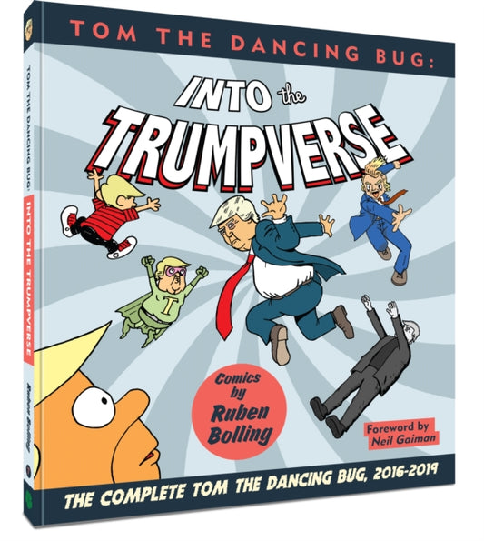 Book cover of: Tom the Dancing Bug Into the Trumpverse. By: Ruben Bolling