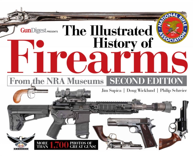 Book cover of: Illustrated History of Firearms, 2nd Edition. By: Jim Supica