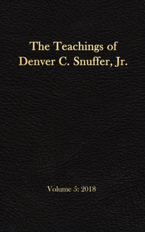 The Teachings of Denver C. Snuffer, Jr. Volume 5