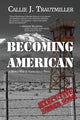 Book cover of: Becoming American. By: Callie Trautmiller