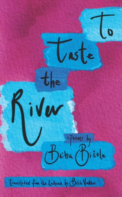 Book cover of: To Taste the River. By: Baiba Bičole