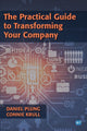 Book cover of: Practical Guide to Transforming Your Company. By: Daniel Plung