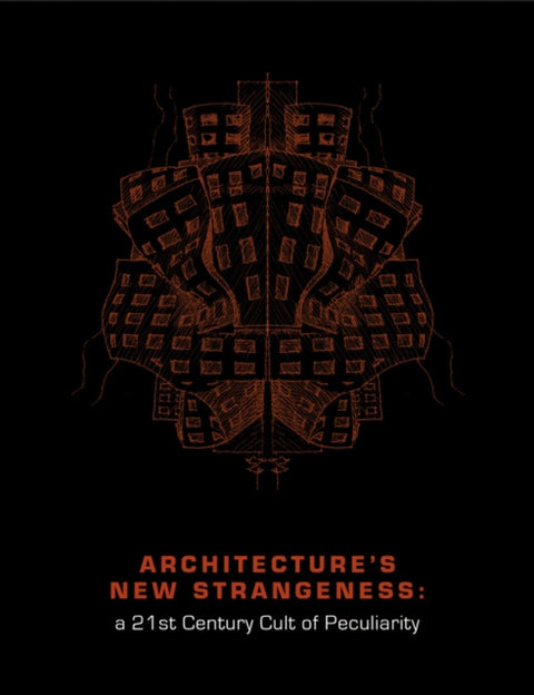 Architecture's New Strangeness