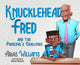 Book cover of: Knucklehead Fred and the Principal's Challenge. By: Arias Williams
