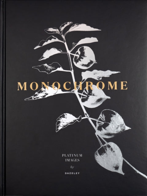 Book cover of: Monochrome. By: Peter Dazeley