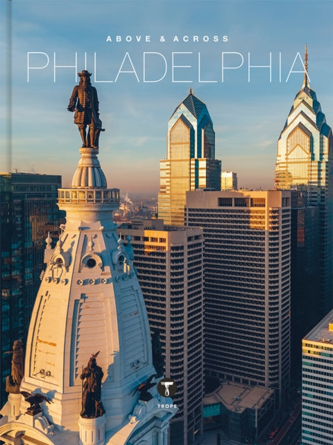 Book cover of: Above and Across Philadelphia. By: Sam Landers