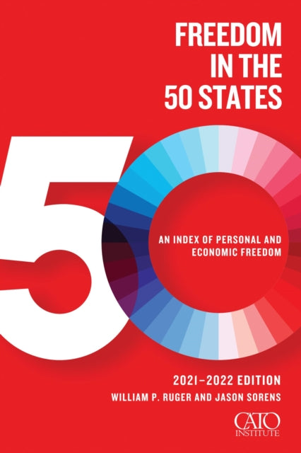 Book cover of: Freedom in the 50 States. By: William P. Ruger
