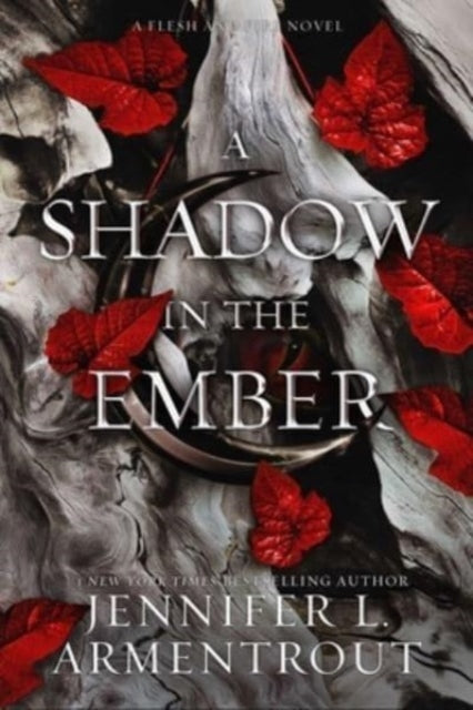 Book cover of: Shadow in the Ember. By: Jennifer L. Armentrout