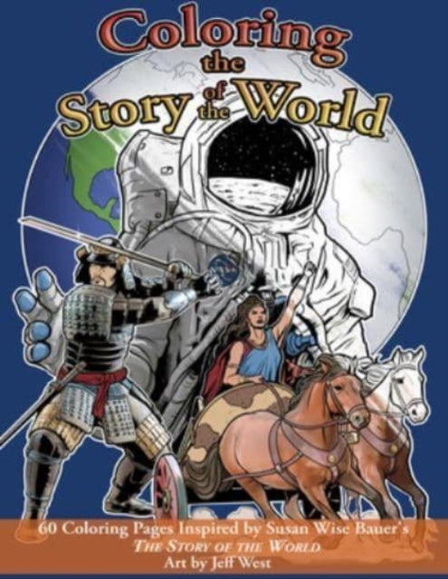 Book cover of: Coloring the Story of the World. By: Susan Wise Bauer