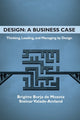 Book cover of: Design: a Business Case. By: Brigitte Borja de