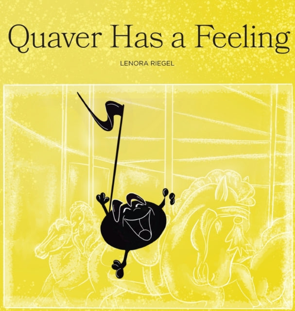 Book cover of: Quaver Has a Feeling