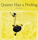 Book cover of: Quaver Has a Feeling