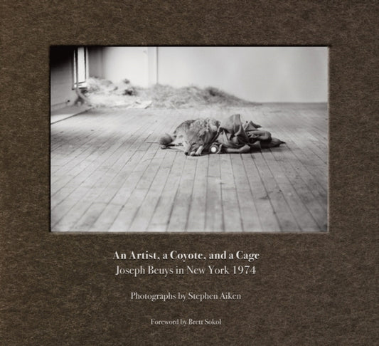 Book cover of: Stephen Aiken: An Artist, a Coyote, and a Cage. By: Stephen Aiken