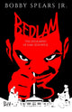Book cover of: Bedlam. By: Spears, Bobby, Jr.