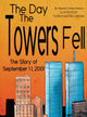 Book cover of: Day the Towers Fell. By: Maureen Crethan Santora