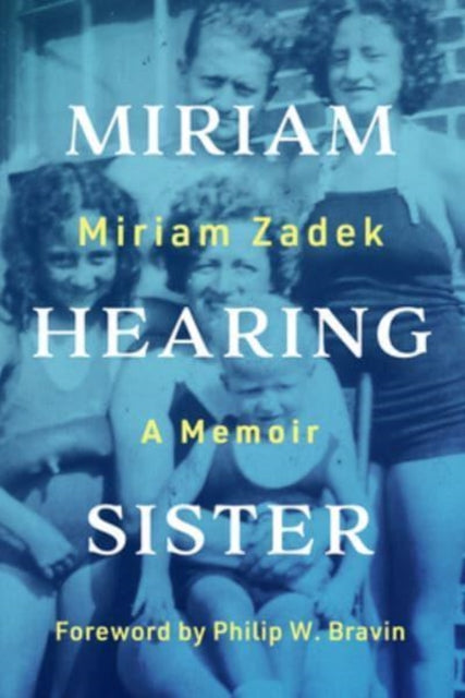 Book cover of: Miriam Hearing Sister – A Memoir. By: Miriam Zadek