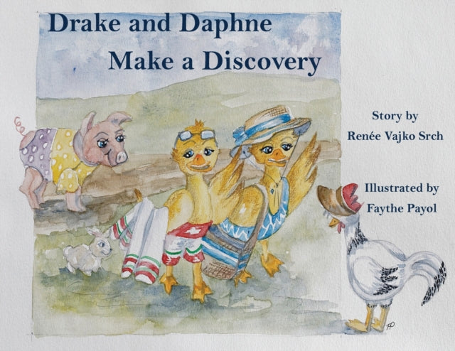 Book cover of: Drake and Daphne Make a Discovery. By: Renee Vajko Srch