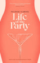 Book cover of: Life of the Party. By: Tea Hacic-Vlahovic