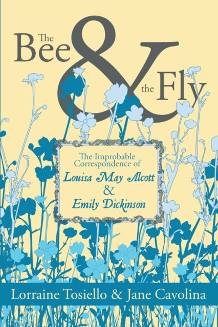 Book cover of: Bee & The Fly. By: Lorraine Tosiello