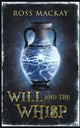 Book cover of: Will and the Whisp. By: Ross MacKay