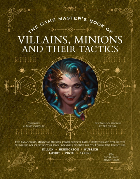 Game Master’s Book of Villains, Minions and Their Tactics, Epic new antagonists for your PCs, plus new minions, fighting tactics, and guidelines for creating original BBEGs for 5th Edition RPG adventures