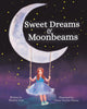Book cover of: Sweet Dreams & Moonbeams. By: Heather Lean