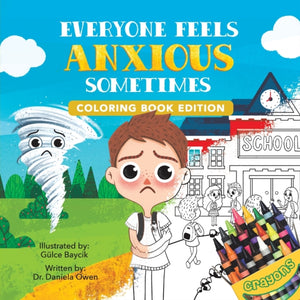 Everyone Feels Anxious Sometimes, Coloring Book Edition