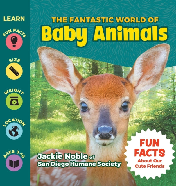 Book cover of: Fantastic World of Baby Animals. By: Jackie Noble