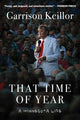 Book cover of: That Time of Year. By: Garrison Keillor