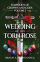 Book cover of: Wedding of the Torn Rose. By: Brian Mendonça