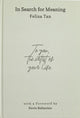 Book cover of: In Search for Meaning. By: Felisa Tan