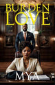 Book cover of: Burden of Love. By: MYA,