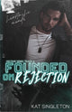 Book cover of: Founded on Rejection. By: Kat Singleton