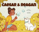 Caesar and Reagan 9781958302248 Kate Nilson