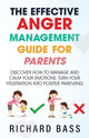 Book cover of: Effective Anger Management Guide for Parents. By: Richard Bass
