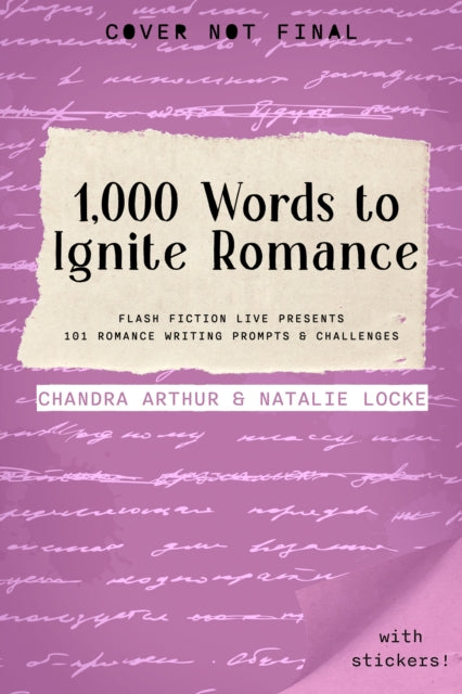 Book cover of: 1,000 Words to Ignite Romance. By: Chandra Arthur