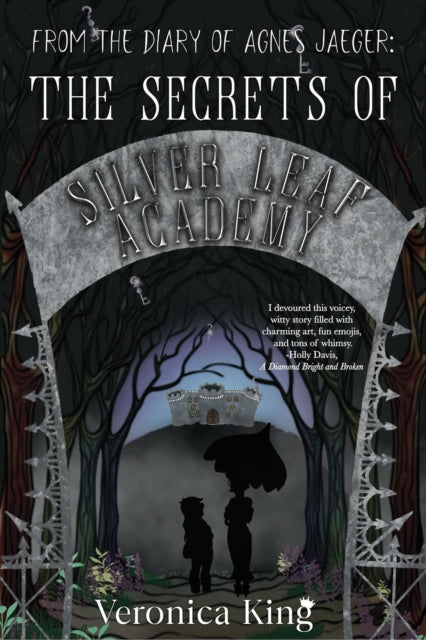 From the Diary of Agnes Jaeger: The Secrets of Silver Leaf Academy