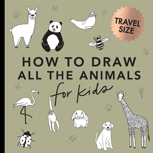 All the Animals: How to Draw Books for Kids with Dogs, Cats, Lions, Dolphins, and More (Summer Activity Book for Kids) (Mini) 9781958803530 Alli Koch