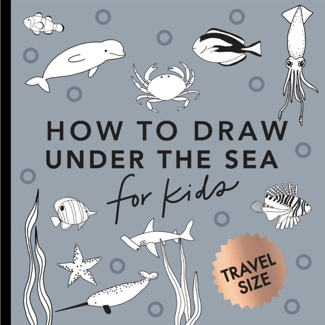 Book cover of: Under the Sea: How to Draw Books for Kids with Dolphins, Mermaids, and Ocean Animals (Summer Activity Book for Kids) (Mini). By: Alli Koch
