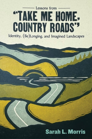 Lessons from "Take Me Home, Country Roads"