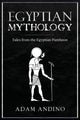 Book cover of: Egyptian Mythology. By: Adam Andino