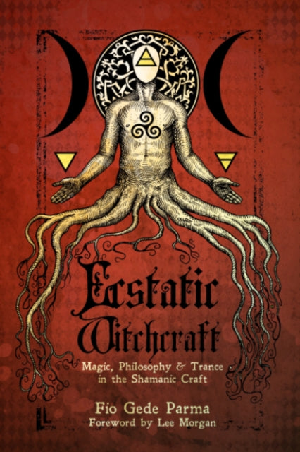 Book cover of: Ecstatic Witchcraft. By: Fio Gede Parma
