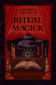 Book cover of: Mastering the Art of Ritual Magick. By: Frater Barrabbas